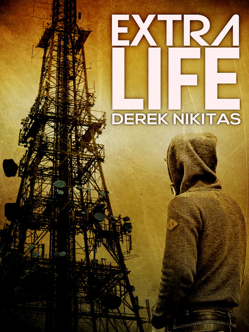 Title details for Extra Life by Derek Nikitas - Available